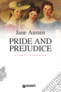 Pride and prejudice libro di Austen Jane; Pirè L. (cur.)