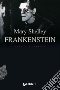 Frankenstein. Ediz. inglese libro di Shelley Mary; Pirè L. (cur.)