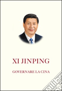 Governare la Cina libro di Xi Jinping