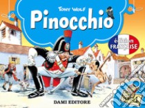 Pinocchio. Ediz. francese libro