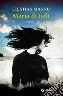 Maria di Ísili libro di Mannu Cristian