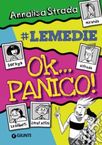 Ok... panico! #le Medie libro di Strada Annalisa