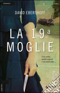 La 19ª moglie libro di Ebershoff David