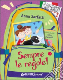 Sempre le regole! libro di Sarfatti Anna