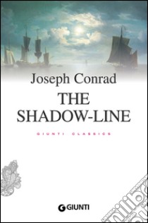 The shadow-line libro di Conrad Joseph; Pirè L. (cur.)