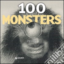100 monsters in art. Ediz. illustrata libro di Fossi G. (cur.)