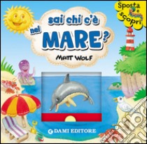 Sai chi c'è nel mare? libro di Casalis Anna