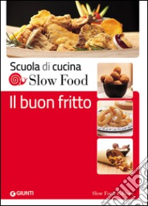 Il buon fritto libro di Bianca M. (cur.); Venturini G. (cur.)