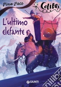 L'ultimo elefante libro di Pace Pino