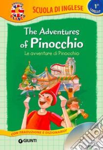 The adventures of Pinocchio-Le avventure di Pinocchio. Con CD Audio libro di Ballarin G. (cur.)