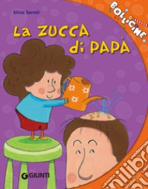 La zucca di papà libro di Serreli Silvia