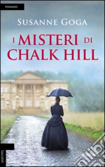 I misteri di Chalk Hill libro di Goga Susanne