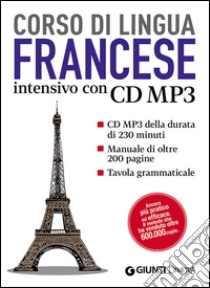 Francese. Corso di lingua intensivo. Con CD Audio formato MP3 libro di Peck A. J. (cur.)