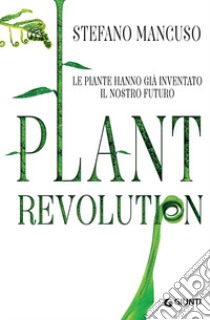 Plant revolution libro di Mancuso Stefano