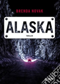 Alaska libro di Novak Brenda