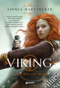La regina del mare. Viking libro di Hartsuyker Linnea