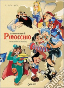 Le avventure di Pinocchio. Storia e storie di un burattino. Ediz. illustrata libro di Collodi Carlo; Bono G. (cur.)