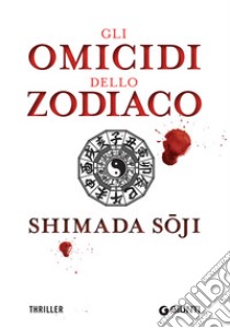 Gli omicidi dello zodiaco libro di Shimada Soji