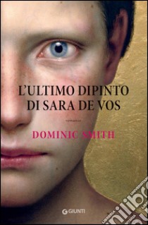 L'ultimo dipinto di Sara De Vos libro di Smith Dominic