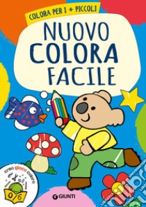 Nuovo colora facile. Colora per i più piccoli libro