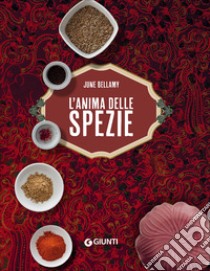 L'anima delle spezie libro di Bellamy June