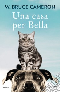 Una casa per Bella libro di Cameron W. Bruce