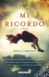 Mi ricordo libro di Capriolo Paola