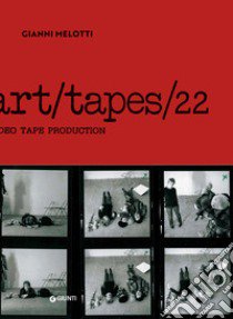 Gianni Melotti. Art/Tapes/22  libro di Tozzi M. M. (cur.)