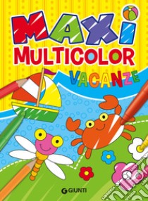 Maxi multicolor vacanze. Ediz. a colori libro di Salvini Vinicio