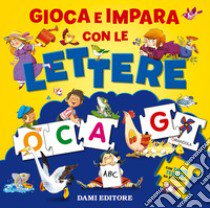 Gioca e impara con le lettere. Ediz. a colori libro di D'Achille Silvia