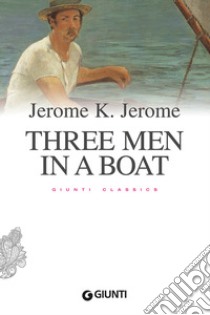 Three men in a boat libro di Jerome Jerome K.; Piré L. (cur.)