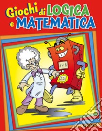 Giochi di logica e matematica libro di Del Medico Emanuele; Marinelli Elvira