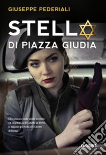 Stella di piazza Giudia libro di Pederiali Giuseppe