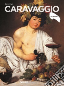 Caravaggio. Ediz. illustrata libro di Papi Gianni