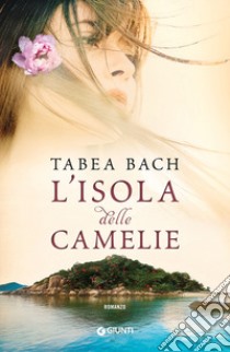 L'isola delle camelie libro di Bach Tabea