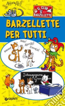 Barzellette per tutti. Il club delle barzellette libro