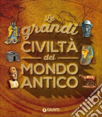 Le grandi civiltà del mondo antico libro di Caselli Giovanni; Della Fina Giuseppe M.