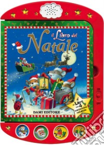 Il libro del Natale. Ediz. a colori libro di Casalis Anna