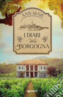 I diari della Borgogna libro di Mah Ann