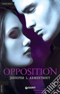 Opposition libro di Armentrout Jennifer L.