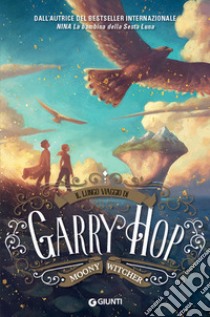 Il lungo viaggio di Garry Hop libro di Moony Witcher