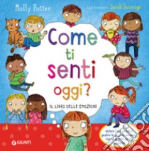 Come ti senti oggi? Ediz. a colori libro di Potter Molly