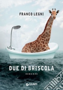 Due di briscola libro di Legni Franco