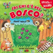 Sai chi c'è nel bosco? libro di Casalis Anna