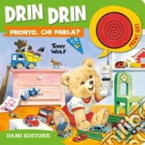 Drin drin pronto, chi parla? Ediz. a colori libro di D'Achille Silvia