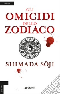 Gli omicidi dello zodiaco libro di Shimada Soji