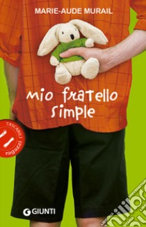 Mio fratello Simple libro di Murail Marie-Aude