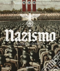 Nazismo. Storia illustrata. Ediz. illustrata libro di Minerbi Alessandra