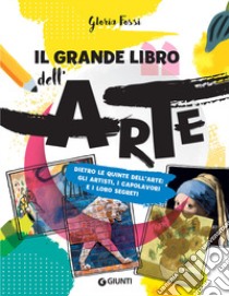 Il grande libro dell'arte libro di Fossi Gloria