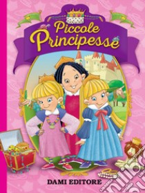 Piccole principesse libro di Belardinelli Bianca